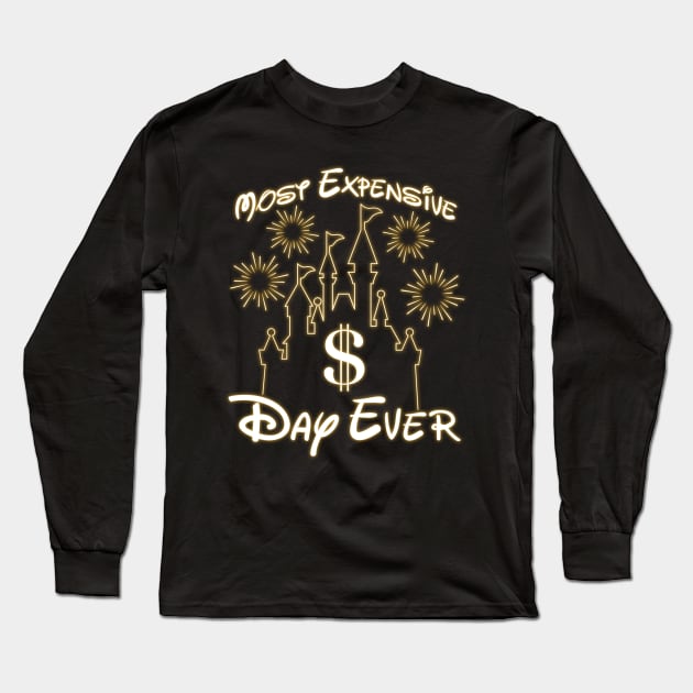 Most Expensive Day Ever Long Sleeve T-Shirt by CoDDesigns